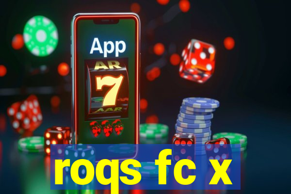 roqs fc x